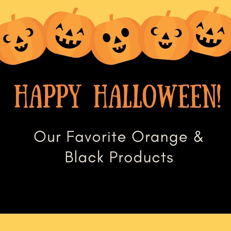Happy Halloween! Our Favorite Orange & Black Products