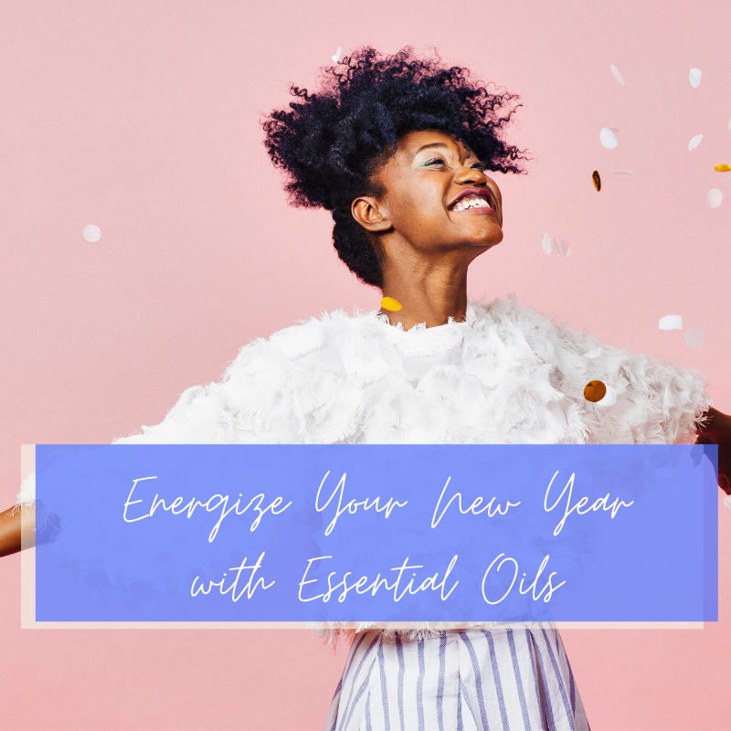 Energize Your New Year with Essential Oils