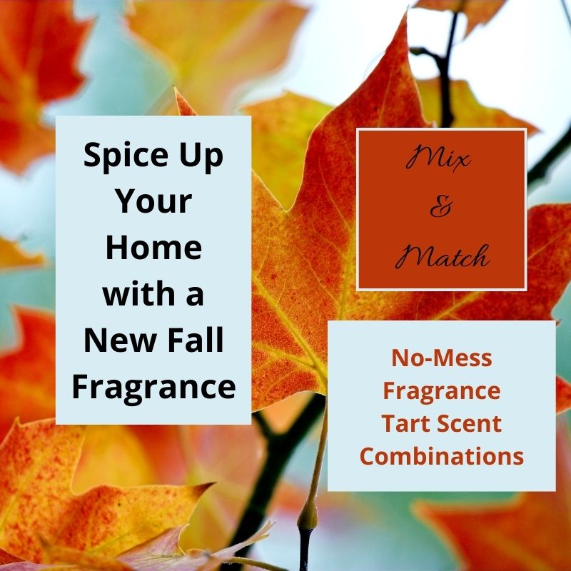 No-Mess Fragrance Tart Combinations for Fall