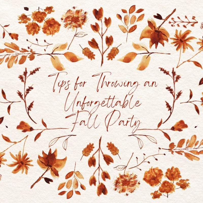 Tips for Throwing an Unforgettable Fall Party