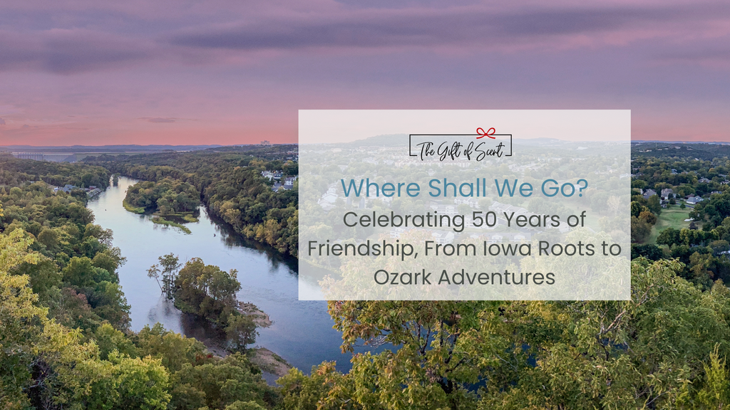 Where Shall We Go? Celebrating 50 Years of Friendship, From Iowa Roots to Ozark Adventures