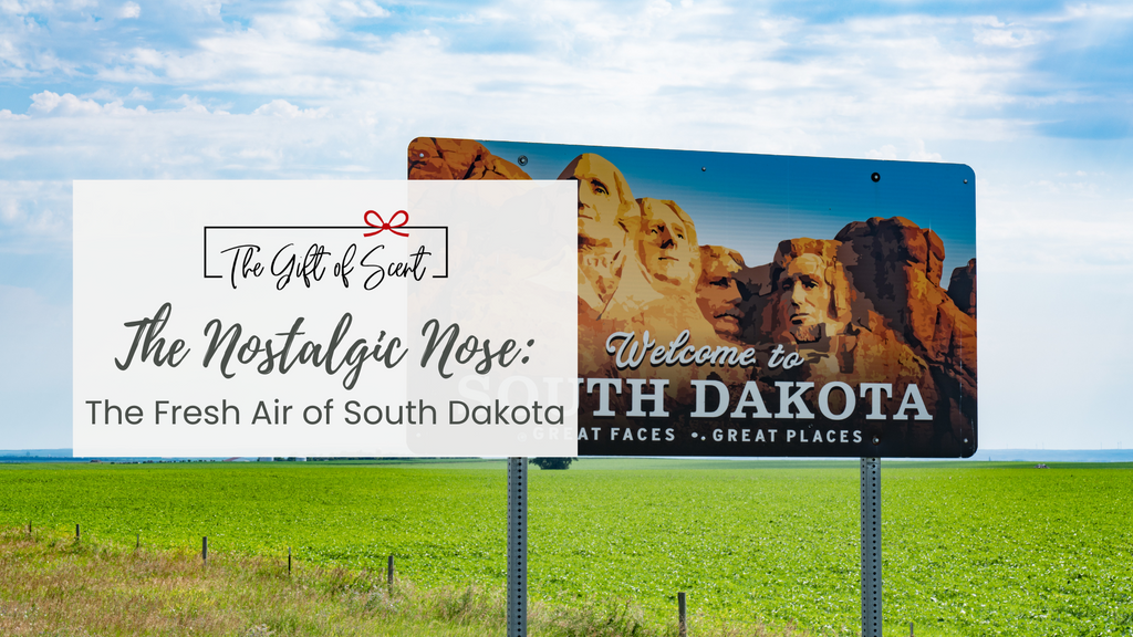 The Nostalgic Nose: The Fresh Air of South Dakota