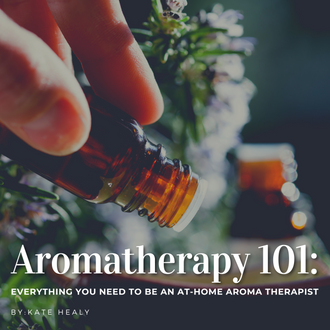 eBook: Aromatherapy 101: Everything you need to be an at-home aroma therapist  aromatherapy education